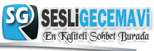 SesliGeceMavi.Com - Sesli ve Görüntülü Sohbet ,Mobil Sohbet